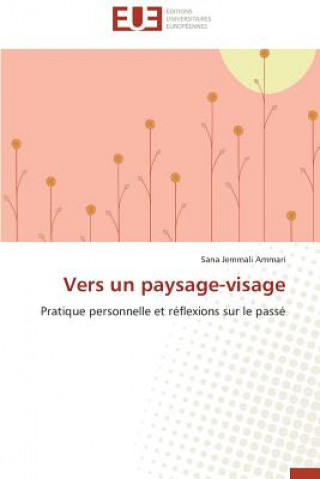 Buch Vers Un Paysage-Visage Sana Jemmali Ammari