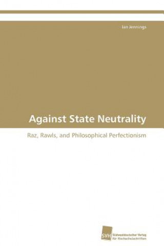 Livre Against State Neutrality Ian Jennings