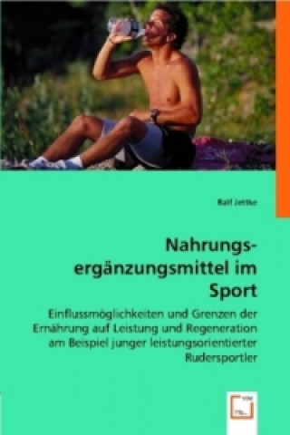 Kniha Nahrungsergänzungsmittel im Sport Ralf Jettke