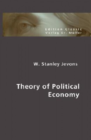 Книга Theory of Pol itical Economy William St. Jevons