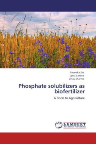 Kniha Phosphate solubilizers as biofertilizer Anamika Jha