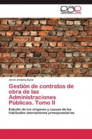 Libro Gestión de contratos de obra de las Administraciones Públicas. Tomo II Jaime Jiménez Ayala