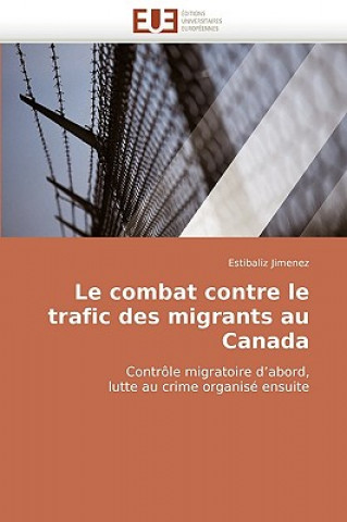Kniha Combat Contre Le Trafic Des Migrants Au Canada Estibaliz Jimenez