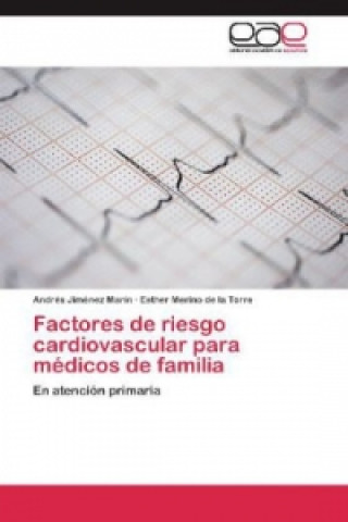 Carte Factores de riesgo cardiovascular para médicos de familia Andrés Jiménez Marín