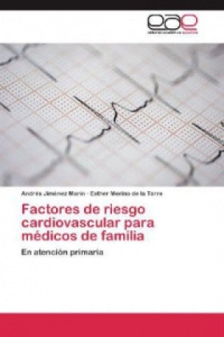 Buch Factores de riesgo cardiovascular para médicos de familia Andrés Jiménez Marín