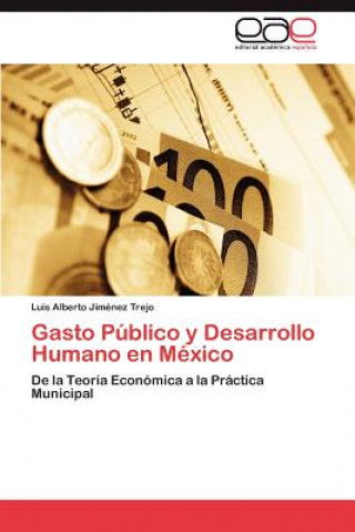 Carte Gasto Publico y Desarrollo Humano En Mexico Luis Alberto Jiménez Trejo