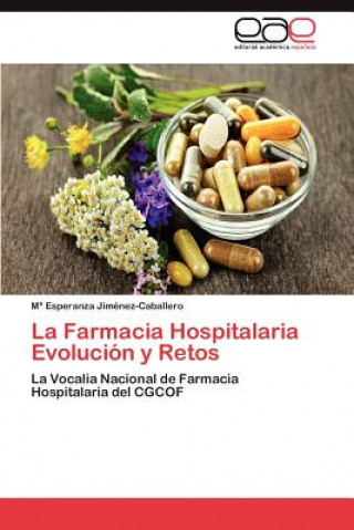 Kniha Farmacia Hospitalaria Evolucion y Retos Esperanza Jiménez-Caballero