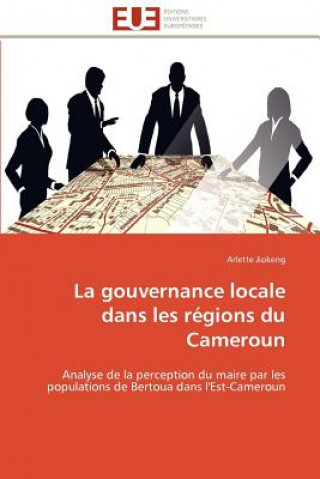 Könyv Gouvernance Locale Dans Les R gions Du Cameroun Arlette Jiokeng