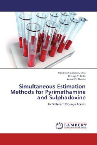 Könyv Simultaneous Estimation Methods for Pyrimethamine and Sulphadoxine Patel Disha Jitendrabhai