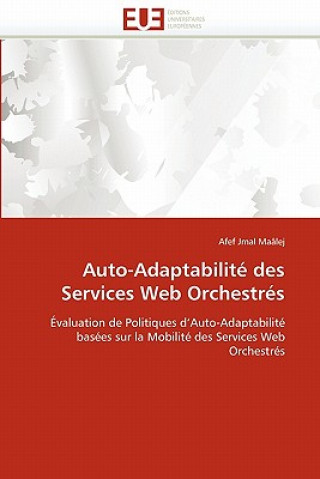 Kniha Auto-Adaptabilit  Des Services Web Orchestr s Afef Jmal Maâlej