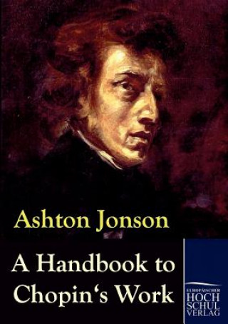 Книга Handbook to Chopin's Works Ashton Jonson