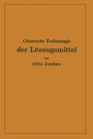 Könyv Chemische Technologie Der L sungsmittel Otto Jordan