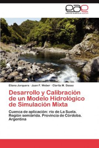 Книга Desarrollo y Calibracion de Un Modelo Hidrologico de Simulacion Mixta Eliana Jorquera