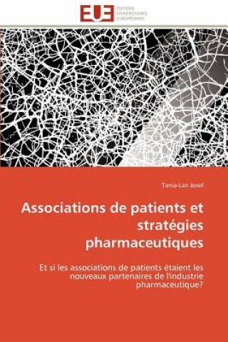 Книга Associations de Patients Et Strategies Pharmaceutiques Tania-Lan Josef