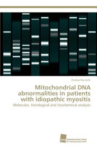 Kniha Mitochondrial DNA abnormalities in patients with idiopathic myositis Pushpa Raj Joshi