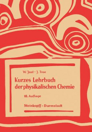 Carte Kurzes Lehrbuch der Physikalischen Chemie Wilhelm Jost