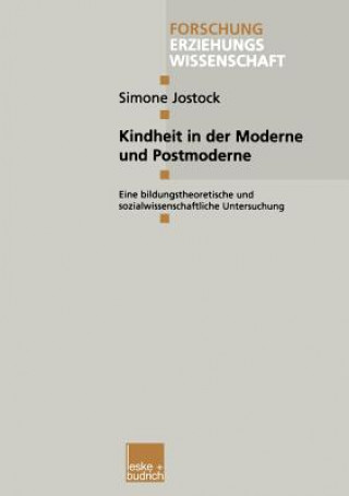 Carte Kindheit in Der Moderne Und Postmoderne Simone Jostock