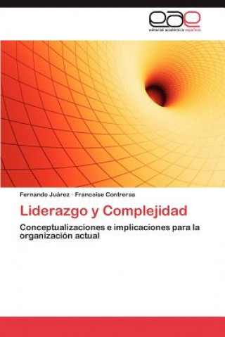 Książka Liderazgo y Complejidad Fernando Juárez