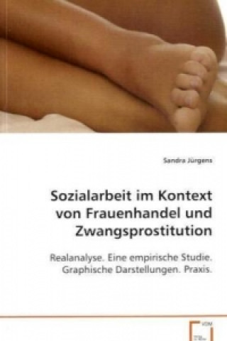 Libro Sozialarbeit im Kontext von Frauenhandel und Zwangsprostitution Sandra Jürgens