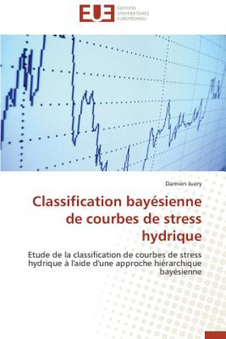 Könyv Classification Bay sienne de Courbes de Stress Hydrique Damien Juery