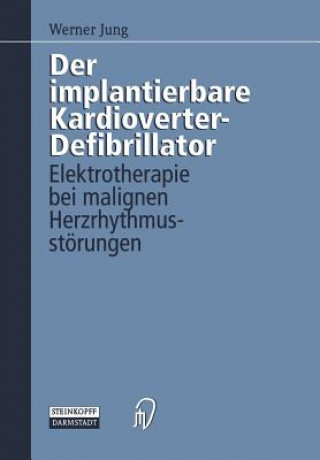 Kniha Der implantierbare Kardioverter-Defibrillator Werner Jung