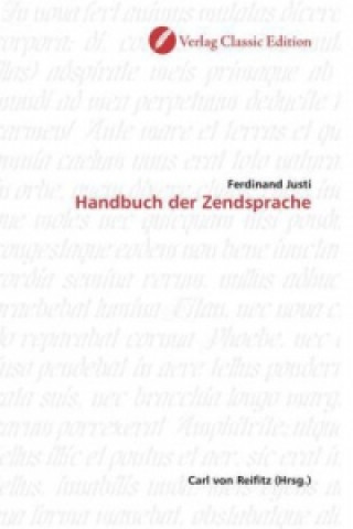 Könyv Handbuch der Zendsprache Ferdinand Justi