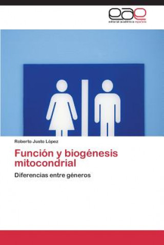 Livre Funcion y biogenesis mitocondrial Justo Lopez Roberto