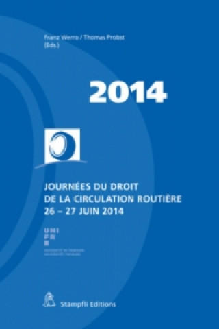 Könyv Journées du droit de la circulation routière 26-27 juin 2014 Franz Werro