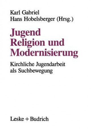 Kniha Jugend, Religion Und Modernisierung Karl Gabriel