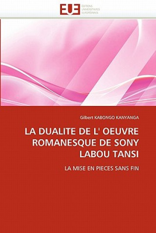 Książka Dualite de L'' Oeuvre Romanesque de Sony Labou Tansi Gilbert Kabongo Kanyanga