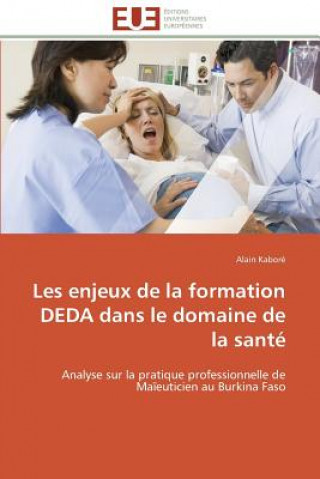 Carte Les Enjeux de la Formation Deda Dans Le Domaine de la Sant Alain Kaboré