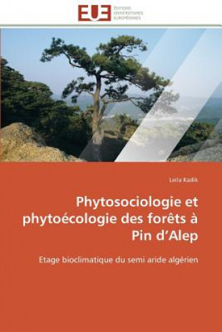 Knjiga Phytosociologie Et Phyto cologie Des For ts   Pin d''alep Leila Kadik