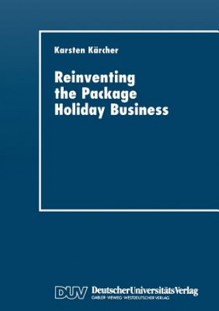 Książka Reinventing the Package Holiday Business Karsten Kärcher