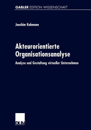 Книга Akteurorientierte Organisationsanalyse Joachim Kahmann