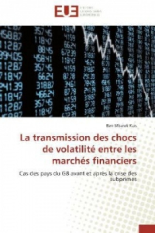 Könyv La transmission des chocs de volatilité entre les marchés financiers Ben Mbarek Kais