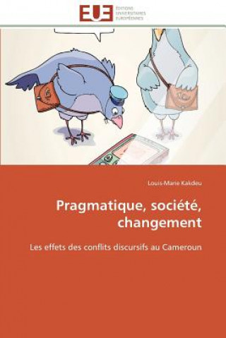 Книга Pragmatique, societe, changement Louis-Marie Kakdeu
