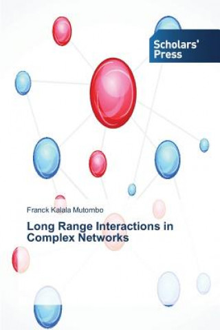 Livre Long Range Interactions in Complex Networks Franck Kalala Mutombo