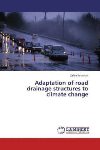 Carte Adaptation of road drainage structures to climate change Zahra Kalantari