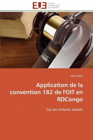 Könyv Application de la Convention 182 de l'Oit En Rdcongo Patty Kalay