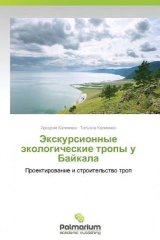Carte Ekskursionnye ekologicheskie tropy u Baykala Arkadiy Kalikhman