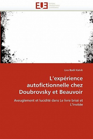 Kniha L experience autofictionnelle chez doubrovsky et beauvoir Liva Bodil Kalvik