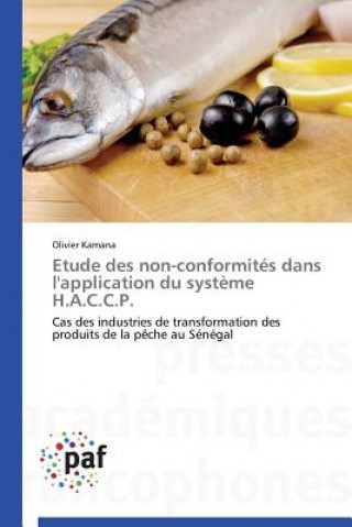 Книга Etude Des Non-Conformites Dans l'Application Du Systeme H.A.C.C.P. Olivier Kamana