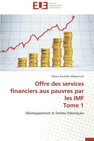 Kniha Offre Des Services Financiers Aux Pauvres Par Les IMF Tome 1 Bénoit Kambale Mbakul'irah