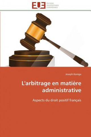 Kniha L'Arbitrage En Mati re Administrative Joseph Kamga