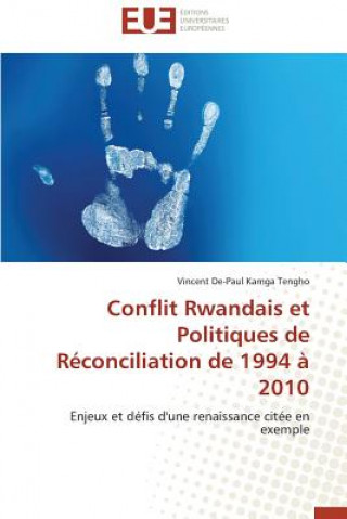 Könyv Conflit Rwandais Et Politiques de R conciliation de 1994   2010 Vincent De-Paul Kamga Tengho