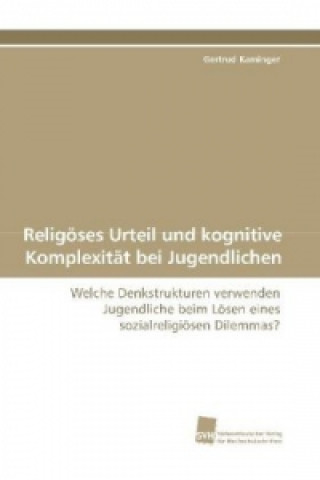 Book Religöses Urteil und kognitive Komplexität bei Jugendlichen Gertrud Kaminger