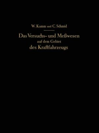 Książka Versuchs- Und Me wesen Auf Dem Gebiet Des Kraftfahrzeugs W. Kamm