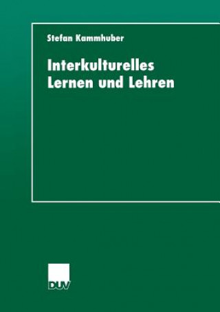 Knjiga Interkulturelles Lernen Und Lehren Stefan Kammhuber