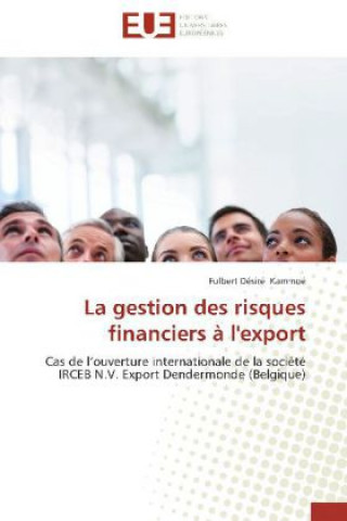 Книга La gestion des risques financiers à l'export Fulbert Désiré Kammoé