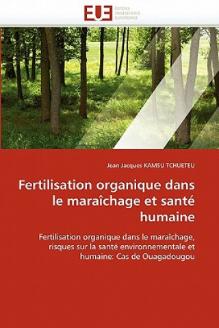Book Fertilisation Organique Dans Le Mara chage Et Sant  Humaine Jean J. Kamsu Tchueteu